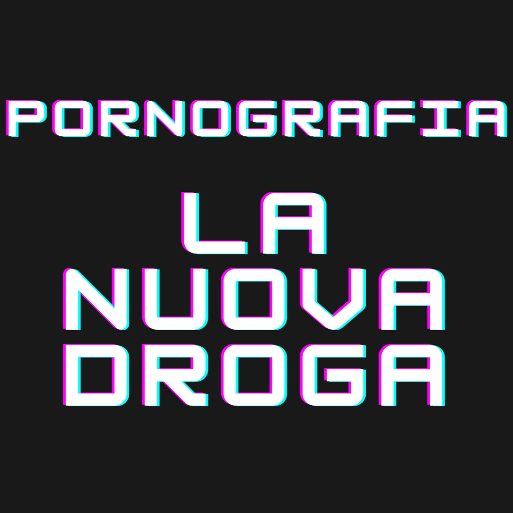 pornografia La nuova droga